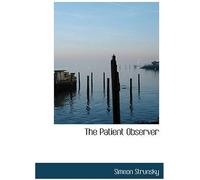 The Patient Observer