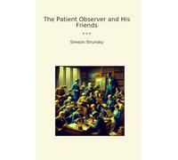 The Patient Observer and His Friends