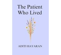 The Patient Who Lived: Not the Doctor’s Notes-The Patient’s Voice