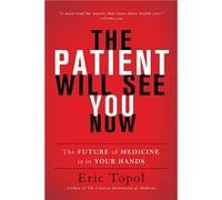 The Patient Will See You Now by Topol Eric M.D. Paperback Book Inconnu (Auteur)