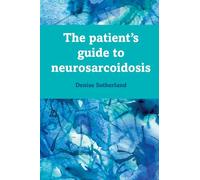 The Patient's Guide to Neurosarcoidosis – Lulu Press Center