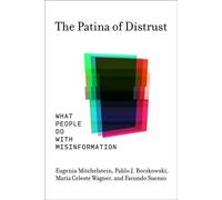 The Patina of Distrust What People Do with Misinformation - Eugenia Mitchelstein - The MIT Press - ebook (ePub) - Livre