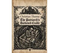 The Patriarch's Darkened Cradle