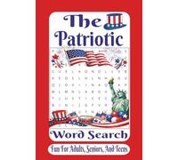 The Patriotic Word Search: A Fun American-Themed Puzzle Book Celebrating Freedom, History, and the Spirit of the USA