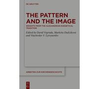 The Pattern and the Image: Insights from the Alexandrian Exegetical Tradition