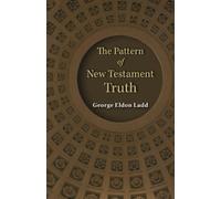 The Pattern of New Testament Truth