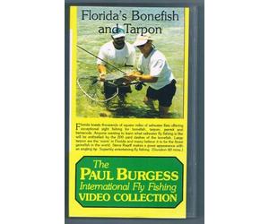 THE PAUL BURGESS INTERNATIONAL FLY FISHING VIDEO COLLECTION: FLORIDA'S BONEFISH AND TARPON.
