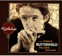 The Paul Butterfield Blues Band - An Anthology: The Elektra Years by The Paul Butterfield Blues Band (1998) Audio CD