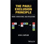 The Pauli Exclusion Principle by Ilya G. Universidad Nacional Autonoma de Mexico Kaplan Ilya G Kaplan, (Auteur)