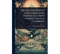 The Pauline Epistles Contained In Ms. Parker 32, Corpus Christi College, Cambridg