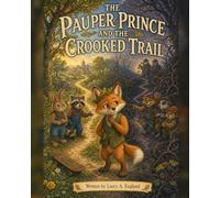 The Pauper Prince and the Crooked Trail