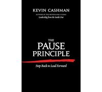 The Pause Principle: Step Back to Lead Forward.