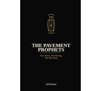 The Pavement Prophets: Four Voices, One Warning, One Way Home