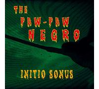 The Paw-Paw Negro - Initio Sonus