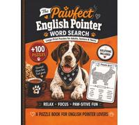 The Pawfect English Pointer Word Search: 100+ Large-Print Puzzles | for Adults, Seniors & Teens | with Solutions