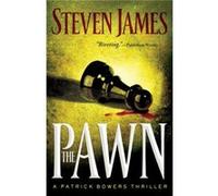 The Pawn by Steven James Steven James (Auteur)