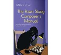 The Pawn Study Composers Manual by Mikhail Zinar Hardcover Book Mikhail Zinar (Auteur)