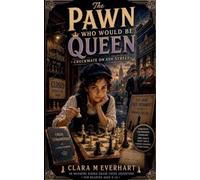 The Pawn Who Would Be Queen