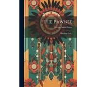 The Pawnee: Mythology, Part 1