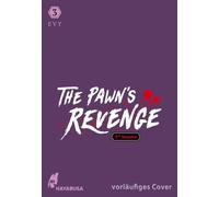 The Pawn's Revenge - 3rd Season 3: Dramatischer Boys Love Thriller ab 18 - Die dritte Season des neuen Webtoon-Hits aus Korea! Komplett in Farbe!