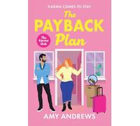 The Payback Plan: The HILARIOUS and spicy enemies to lovers romance from Amy Andrews