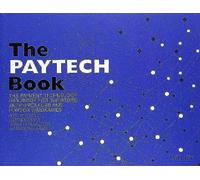 The PayTech Book: The Payment Technology Handbook for Investors, Entrepreneurs and FinTech Visionaries