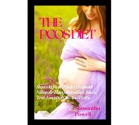 The Pcos Diet: Steps On How To Get Pregnant Naturally Using Smoothies, Juices, Teas, Essential Oils, And Herbs