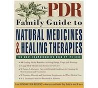 The Pdr Family Guide to Natural Medicines and Healing Therapies, PDR Family Guides Medical Economics Company (Auteur)