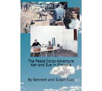 The Peace Corps Adventure: Ken and Sue in Ethiopia