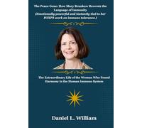 The Peace Gene: How Mary Brunkow Rewrote the Language of Immunity (Emotionally powerful and instantly tied to her FOXP3 work on immune tolerance.): The Extraordinary Life of the Woman Who Found Harmon