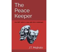 The Peace Keeper: Interactive fiction | Learn DBT Skills as you choose your path to solve real-life challenges in work, family and relationships