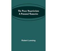 The Peace Negotiations A Personal Narrative