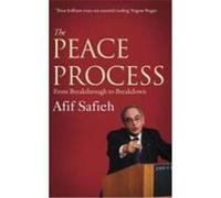 The Peace Process: From Breakthrough to Breakdown Safieh, Afif (Auteur)