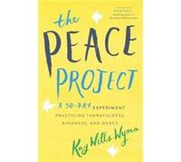 The Peace Project A 30Day Experiment Practicing Thankfulness Kindness and Mercy by Ron Hall Ron Hall (Auteur)