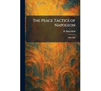 The Peace Tactics of Napoleon: 1806-1808