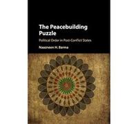 The Peacebuilding Puzzle: Political Order in Post-Conflict States - [Version Originale] Inconnu (Auteur)