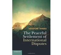 The Peaceful Settlement of International Disputes - [Version Originale] Inconnu (Auteur)