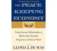 The Peacekeeping Economy - Lloyd J. Dumas - Yale University Press - Livre en Anglais - Paperback Lloyd J. DumasLloyd J. Dumas (Auteur)