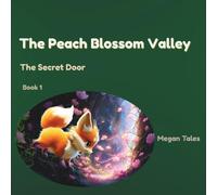 The Peach Blossom Valley: The Secret Door