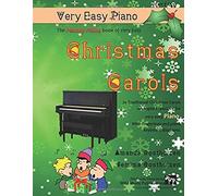 The Peachy Piano Book Of Very Easy Christmas Carols: 20 Traditional Christmas Carols Arranged Especially For Very Easy Piano. With Fingerings And Piano Keyboard Diagrams.