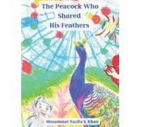 The Peacock Who Shared His Feathers