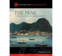 The Peak: An Illustrated History of Hong Kong's Top District (Royal Asiatic Society Hong Kong Studies) - [Version Originale] Inconnu (Auteur)