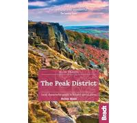 Bradt the Peak District: Local, Characterful Guides to Britain's Special Places
