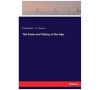 The Peaks And Valleys Of The Alps