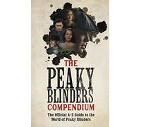 The Peaky Blinders Compendium by Peaky Blinders Peaky Blinders (Auteur)
