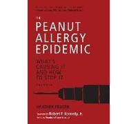 The Peanut Allergy Epidemic, Third Edition