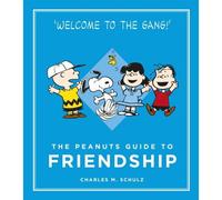 The Peanuts Guide To Friendship