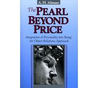 The Pearl Beyond Price: Integration of Personality into Being, an Object Relations Approach.