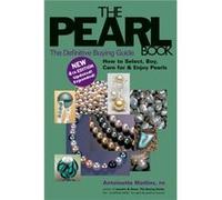 The Pearl Book 4th Edition by Antoinette Matlins Antoinette Matlins (Auteur)