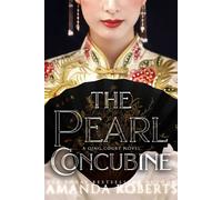 The Pearl Concubine A Novel - Amanda Roberts - Red Empress Publishing - ebook (ePub) - Livre